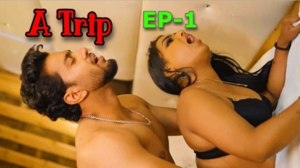 A Trip S01E01 2025 Hindi Hot Web Series -Jholmol