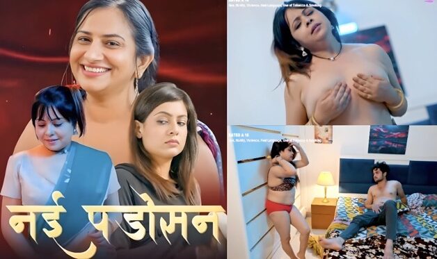 Nayi Padosan E04 2025 Hindi Hot Web Series – Hulchul