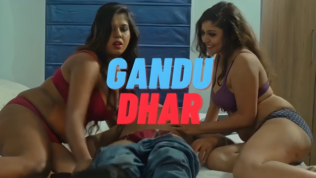 Gandu Dhar E1 Hindi Hot Web Series